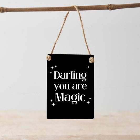 'Darling You Are Magic' Small Metal Sign